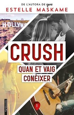 CRUSH 1: QUAN ET VAIG CONÈIXER | 9788418327858 | MASKAME, ESTELLE | Llibreria L'Illa - Llibreria Online de Mollet - Comprar llibres online