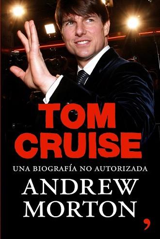 TOM CRUISE. UNA BIOGRAFIA NO AUTORIZADA | 9788484607113 | MORTON, ANDREW | Llibreria L'Illa - Llibreria Online de Mollet - Comprar llibres online