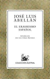 ERASMISMO ESPAÑOL, EL | 9788467016987 | ABELLAN, JOSE LUIS | Llibreria L'Illa - Llibreria Online de Mollet - Comprar llibres online
