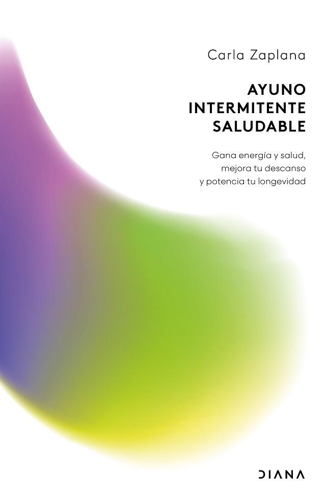 AYUNO INTERMITENTE SALUDABLE | 9788411193627 | ZAPLANA, CARLA | Llibreria L'Illa - Llibreria Online de Mollet - Comprar llibres online
