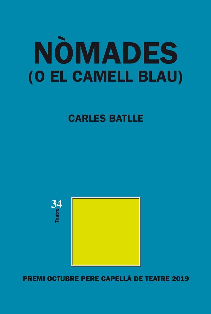 NÒMADES (O EL CAMELL BLAU) | 9788417469238 | BATLLE I JORDÀ, CARLES | Llibreria L'Illa - Llibreria Online de Mollet - Comprar llibres online