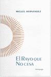 RAYO QUE NO CESA, EL | 9788494221774 | HERNÁNDEZ, MIGUEL | Llibreria L'Illa - Llibreria Online de Mollet - Comprar llibres online
