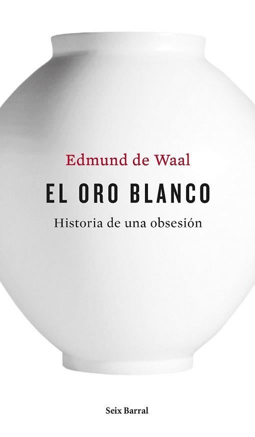 ORO BLANCO, EL | 9788432228926 | DE WAAL, EDMUND | Llibreria L'Illa - Llibreria Online de Mollet - Comprar llibres online