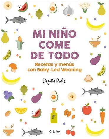MI NIÑO COME DE TODO | 9788417338350 | PRATS, BEGOÑA | Llibreria L'Illa - Llibreria Online de Mollet - Comprar llibres online