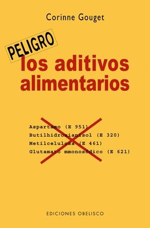 ADITIVOS ALIMENTARIOS, LOS | 9788497774925 | GOUGET, CORINNE | Llibreria L'Illa - Llibreria Online de Mollet - Comprar llibres online