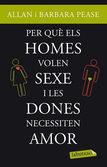 PER QUÈ ELS HOMES VOLEN SEXE I LES DONES NECESSITEN AMOR? | 9788499303420 | PEASE, ALLAN / BARBARA PEASE