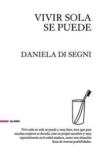 VIVIR SOLA SE PUEDE | 9788494426827 | DANIELA, DI SEGNI