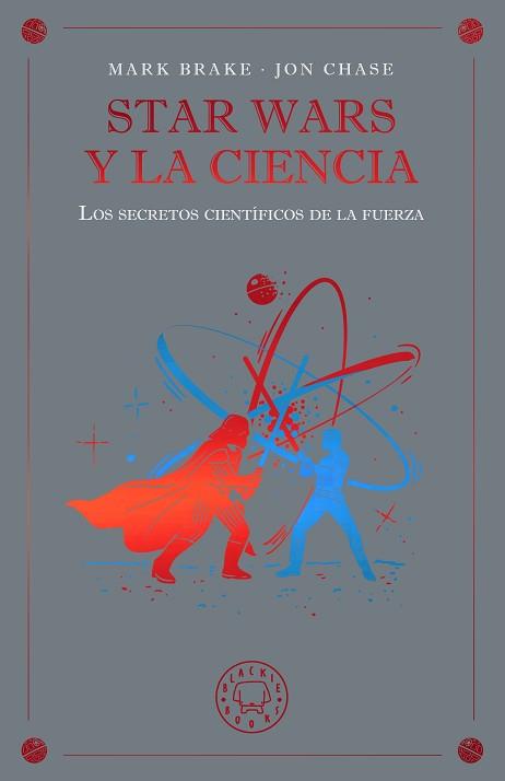STAR WARS Y LA CIENCIA | 9791388154645 | BRAKE, MARK/CHASE, JON | Llibreria L'Illa - Llibreria Online de Mollet - Comprar llibres online