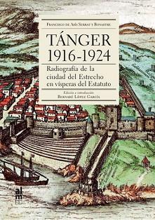 TANGER 1916-1924 | 9788415063766 | SERRAT Y BONASTRE, FRANCISCO | Llibreria L'Illa - Llibreria Online de Mollet - Comprar llibres online