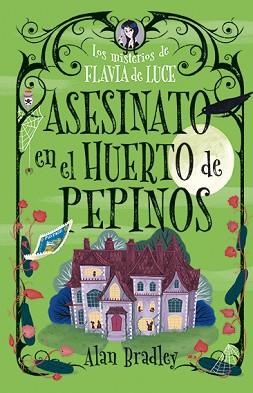 ASESINATO EN EL HUERTO DE PEPINOS (COZY MYSTERY JUVENIL) | 9788419599537 | BRADLEY, ALAN | Llibreria L'Illa - Llibreria Online de Mollet - Comprar llibres online