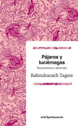 PÁJAROS Y LUCIÉRNAGAS | 9788434419629 | TAGORE, RABINDRANATH  | Llibreria L'Illa - Llibreria Online de Mollet - Comprar llibres online