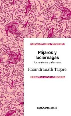 PÁJAROS Y LUCIÉRNAGAS | 9788434419629 | TAGORE, RABINDRANATH 