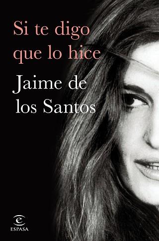 SI TE DIGO QUE LO HICE | 9788467064308 | SANTOS, JAIME M. DE LOS | Llibreria L'Illa - Llibreria Online de Mollet - Comprar llibres online