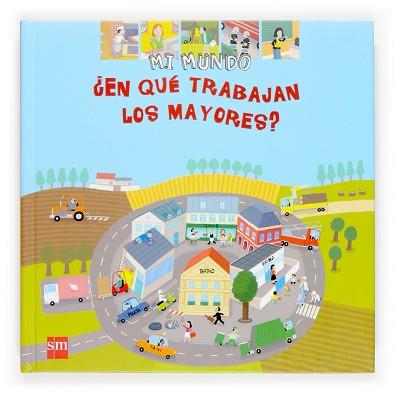 EN QUE TRABAJAN LOS MAYORES? | 9788467509977 | Llibreria L'Illa - Llibreria Online de Mollet - Comprar llibres online