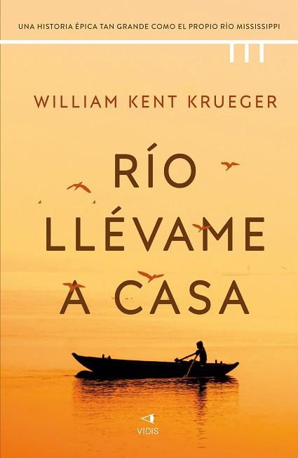 RÍO LLÉVAME A CASA | 9788419767387 | KENT KRUEGER, WILLIAM
