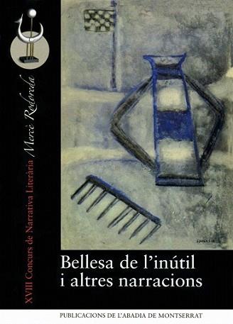 BELLESA DE L'INUTIL I ALTRES NARRACIONS | 9788498830491 | ALBAS I CAMINAL, MONTSERRAT [ET. AL.]