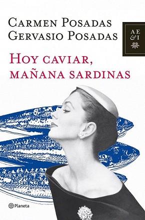 HOY CAVIAR MAÑANA SARDINAS | 9788408107101 | POSADAS, CARMEN