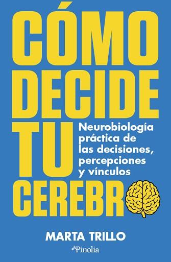 CÓMO DECIDE TU CEREBRO | 9791387556945 | TRILLO, MARTA | Llibreria L'Illa - Llibreria Online de Mollet - Comprar llibres online