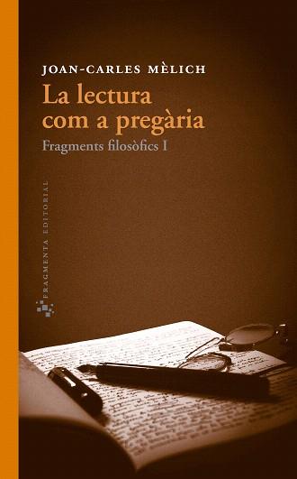 LECTURA COM A PREGÀRIA, LA | 9788415518051 | MÈLICH, JOAN-CARLES | Llibreria L'Illa - Llibreria Online de Mollet - Comprar llibres online
