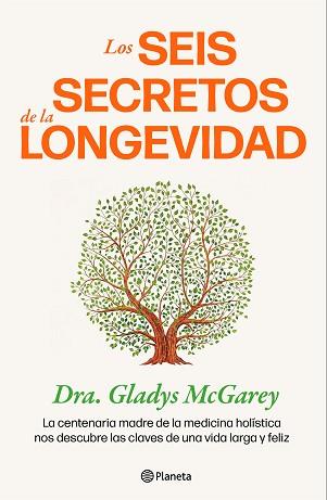 SEIS SECRETOS DE LA LONGEVIDAD, LOS | 9788408284703 | MCGAREY, GLADYS | Llibreria L'Illa - Llibreria Online de Mollet - Comprar llibres online