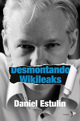 DESMONTANDO WIKILEAKS | 9788484531937 | ESTULIN, DANIEL