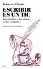 ESCRIBIR ES UN TIC | 9788434453784 | PICCOLO, FRANCESCO | Llibreria L'Illa - Llibreria Online de Mollet - Comprar llibres online