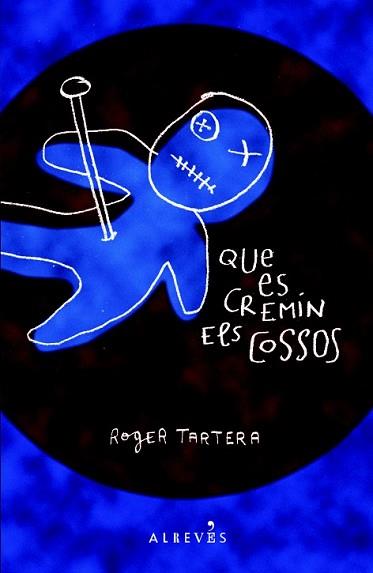 QUE ES CREMIN ELS COSSOS | 9788415098041 | TARTERA SALVATIERRA, ROGER | Llibreria L'Illa - Llibreria Online de Mollet - Comprar llibres online