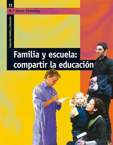 FAMILIA Y ESCUELA COMPARTIR LA EDUCACION | 9788478276974 | COMELLAS, Mª JESUS