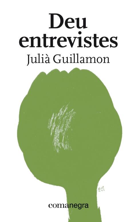DEU ENTREVISTES | 9788418022227 | GUILLAMON MOTA, JULIÀ | Llibreria L'Illa - Llibreria Online de Mollet - Comprar llibres online