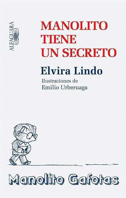 MANOLITO TIENE UN SECRETO | 9788420474083 | LINDO, ELVIRA (1962- ) | Llibreria L'Illa - Llibreria Online de Mollet - Comprar llibres online
