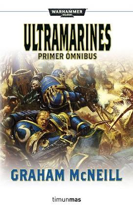 ULTRAMARINES. PRIMER ÓMNIBUS | 9788445003428 | MCNEILL, GRAHAM | Llibreria L'Illa - Llibreria Online de Mollet - Comprar llibres online