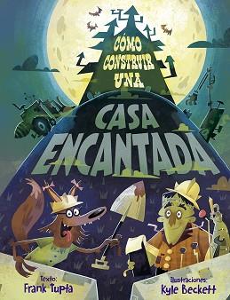 CÓMO CONSTRUIR UNA CASA ENCANTADA | 9788491456063 | TUPTA, FRANK | Llibreria L'Illa - Llibreria Online de Mollet - Comprar llibres online