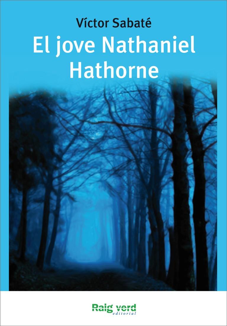 JOVE NATHANIEL HATHORNE, EL | 9788415539223 | SABATÉ, VÍCTOR | Llibreria L'Illa - Llibreria Online de Mollet - Comprar llibres online