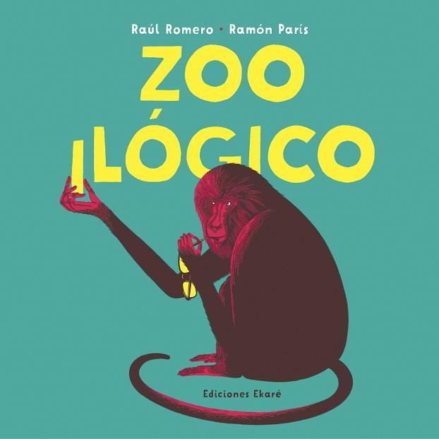 ZOOILÓGICO | 9788412060010 | ROMERO, RAUL / RAMON PARIS | Llibreria L'Illa - Llibreria Online de Mollet - Comprar llibres online