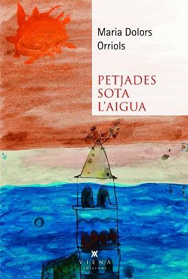 PETJADES SOTA L'AIGUA | 9791399051223 | ORRIOLS, MARIA DOLORS | Llibreria L'Illa - Llibreria Online de Mollet - Comprar llibres online