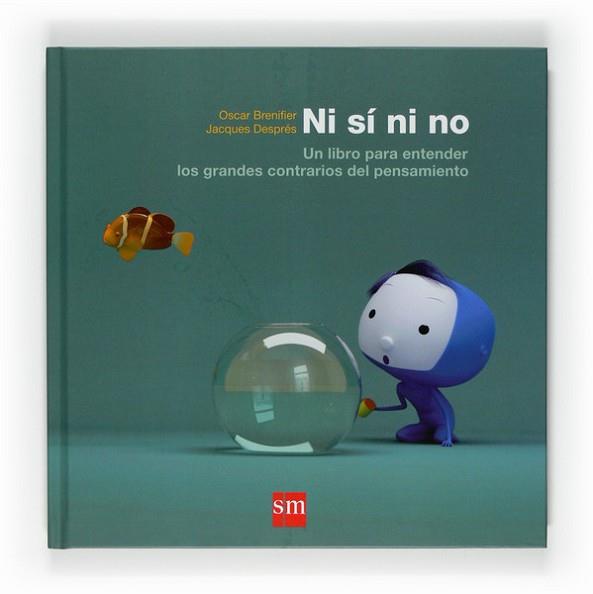 NI SI NI NO | 9788467524253 | BRENIFIER/DESPRES | Llibreria L'Illa - Llibreria Online de Mollet - Comprar llibres online