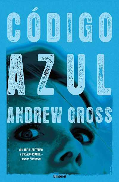 CODIGO AZUL, EL | 9788489367333 | GROSS, ANDREW