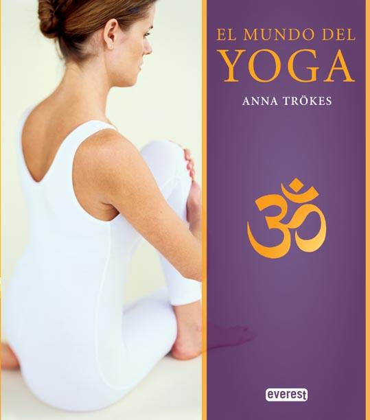 MUNDO DEL YOGA, EL | 9788444121154 | TRÖKES, ANNA | Llibreria L'Illa - Llibreria Online de Mollet - Comprar llibres online