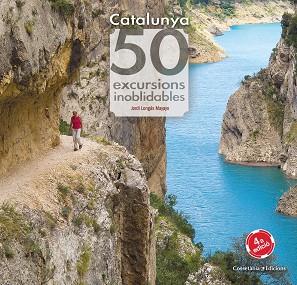 CATALUNYA. 50 EXCURSIONS INOBLIDABLES | 9788490346822 | LONGÁS MAYAYO, JORDI | Llibreria L'Illa - Llibreria Online de Mollet - Comprar llibres online