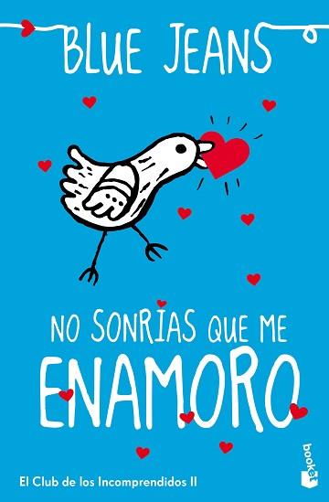 NO SONRÍAS QUE ME ENAMORO | 9788408151203 | BLUE JEANS | Llibreria L'Illa - Llibreria Online de Mollet - Comprar llibres online