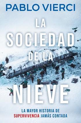 SOCIEDAD DE LA NIEVE, LA | 9788466387545 | VIERCI, PABLO
