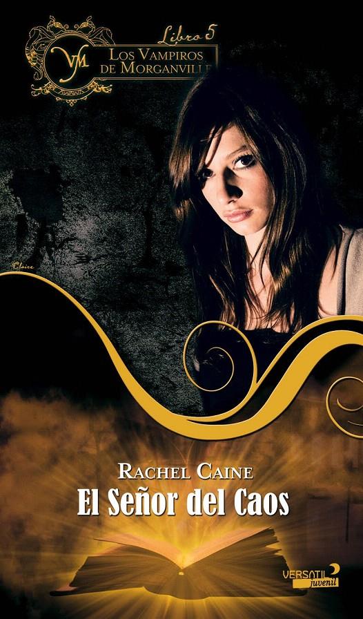 VAMPIROS DE MORGANVILLE-5.EL SEÑOR DEL CAOS.VERSATIL | 9788492929474 | CAINE, RACHEL