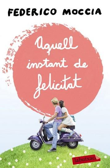 AQUELL INSTANT DE FELICITAT | 9788499309088 | MOCCIA, FEDERICO
