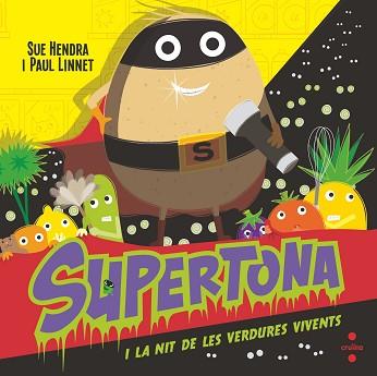 SUPERTONA I LA NIT DE LES VERDURES VIVENTS | 9788466154017 | HENDRA, SUE/LINNET, PAUL