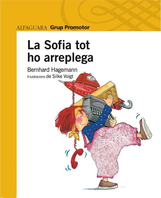 SOFIA TOT HO ARREPLEGA, LA | 9788484353119 | HAGEMANN, BERNHARD | Llibreria L'Illa - Llibreria Online de Mollet - Comprar llibres online