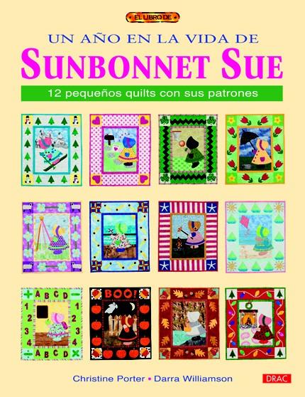 AÑO EN LA VIDA DE SUNBONNET SUE, UN | 9788498742268 | PORTER, CHRISTINE/WILLIAMSON, DARRA