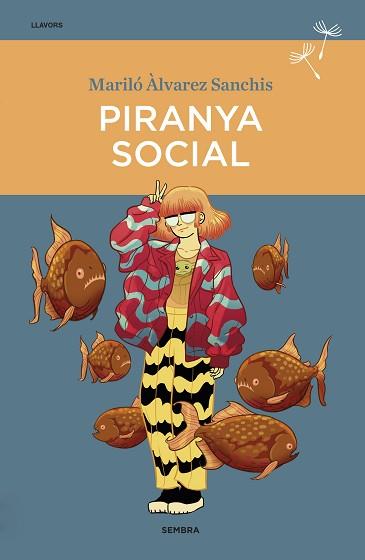 PIRANYA SOCIAL | 9788416698745 | ÀLVAREZ SANCHIS, MARILÓ | Llibreria L'Illa - Llibreria Online de Mollet - Comprar llibres online