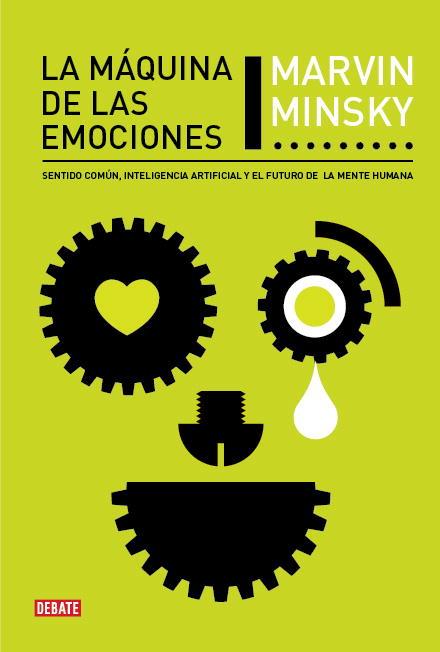 MAQUINA DE LAS EMOCIONES, LA | 9788483068564 | MINSKY, MARVIN | Llibreria L'Illa - Llibreria Online de Mollet - Comprar llibres online