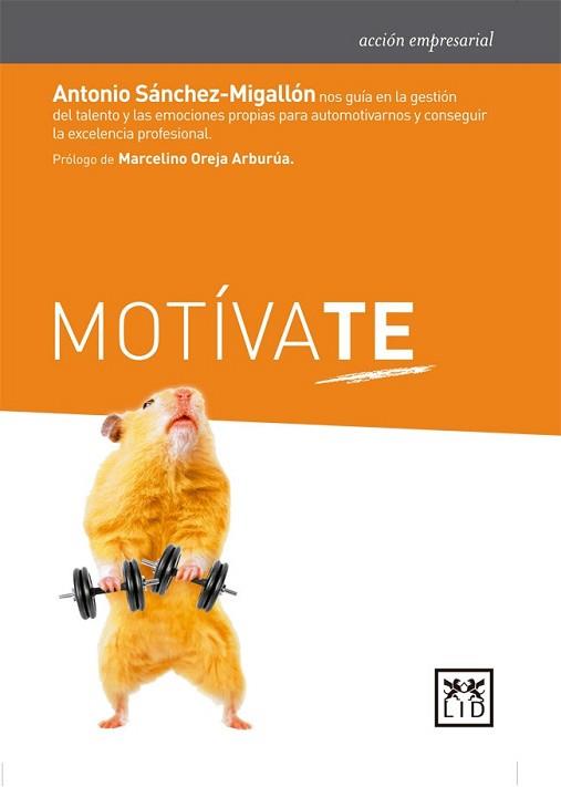 MOTÍVATE | 9788483562321 | SÁNCHEZ-MIGALLÓN ANDRÉS, ANTONIO