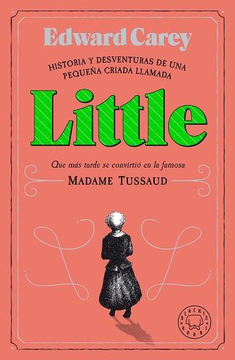 LITTLE | 9788418187612 | CAREY, EDWARD | Llibreria L'Illa - Llibreria Online de Mollet - Comprar llibres online